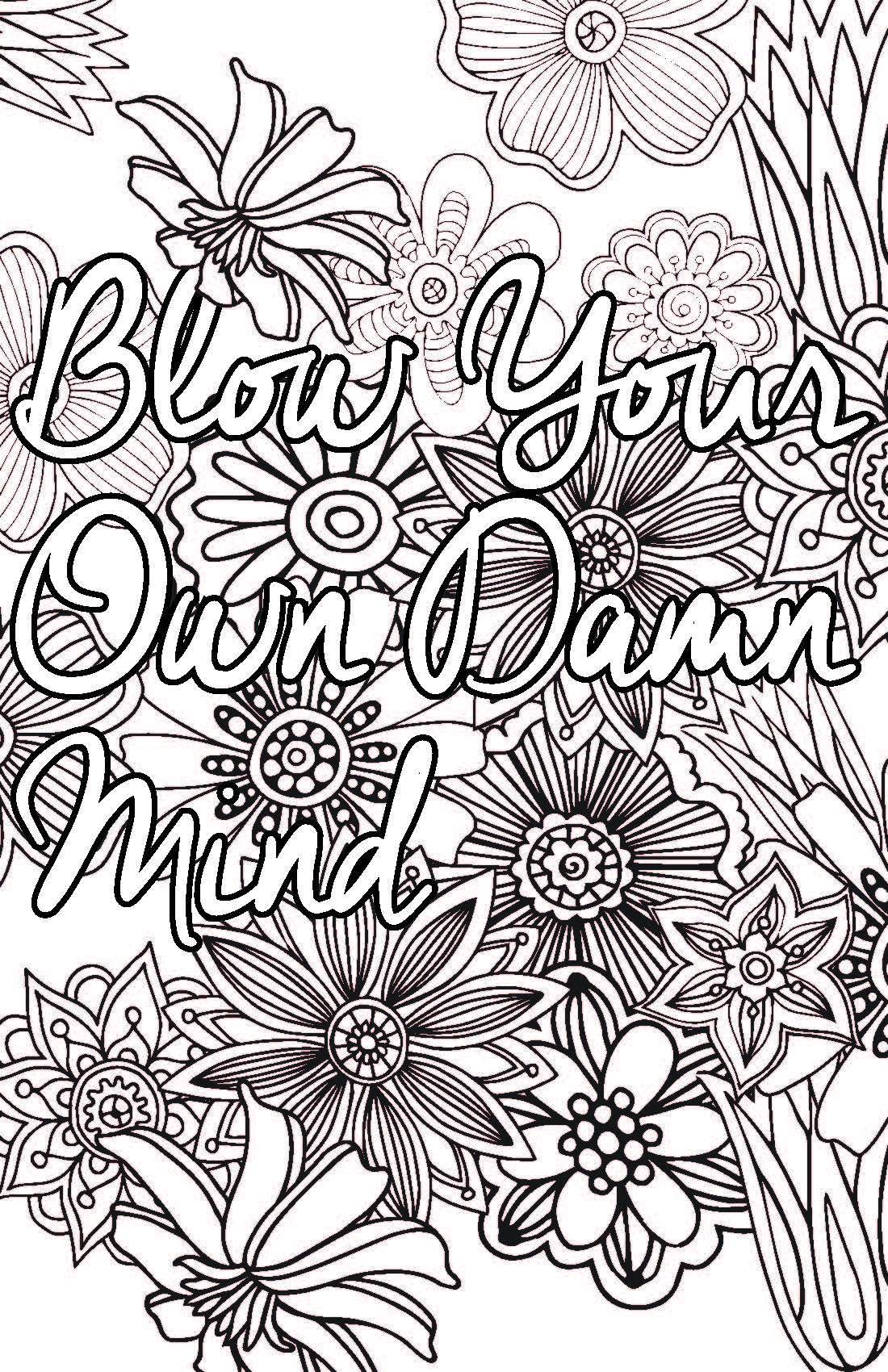 Adult Coloring Pages That Say Exactly What You Need To Hear 1100x1700 Adult Coloring Pages That Say Exactly What You Need To Hear