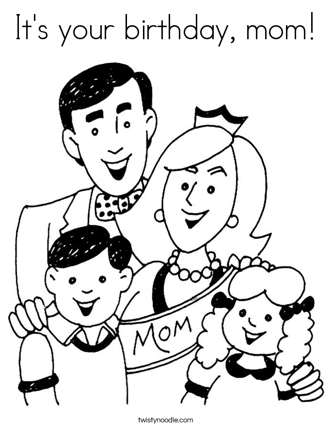 It's Your Birthday, Mom Coloring Page 685x886 It's Your Birthday, Mom Coloring Page