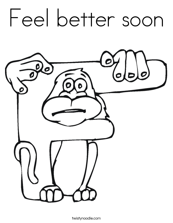 Feel Better Soon Coloring Page 685x886 Feel Better Soon Coloring Page