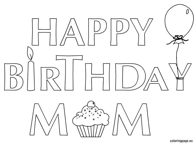 804x595 Happy Birthday Mom Printable Cards Happy Birthday Coloring Pages