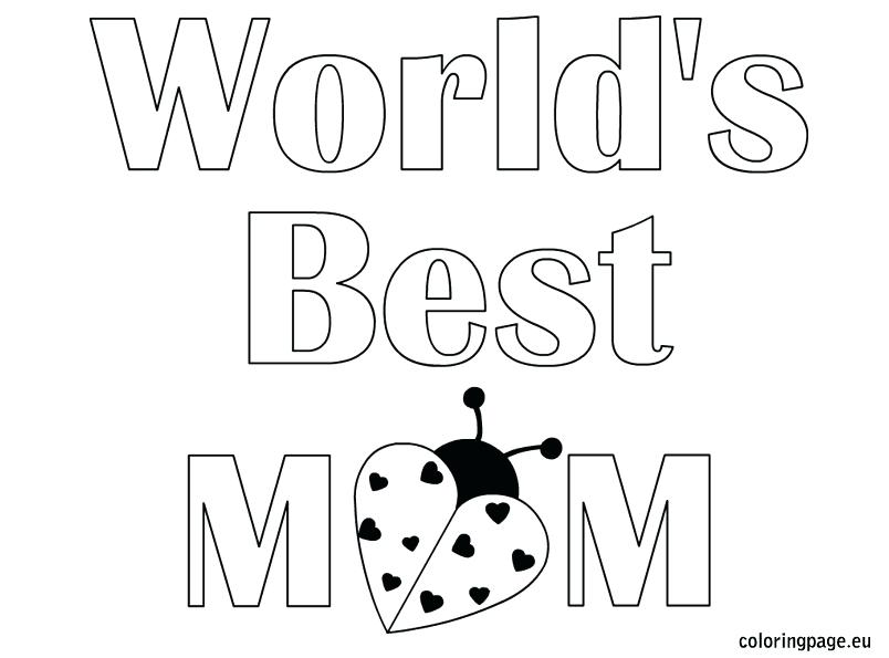I Love Mom Coloring Pages I Love You Mommy Coloring Pages You Page 804x595 I Love Mom Coloring Pages I Love You Mommy Coloring Pages You Page