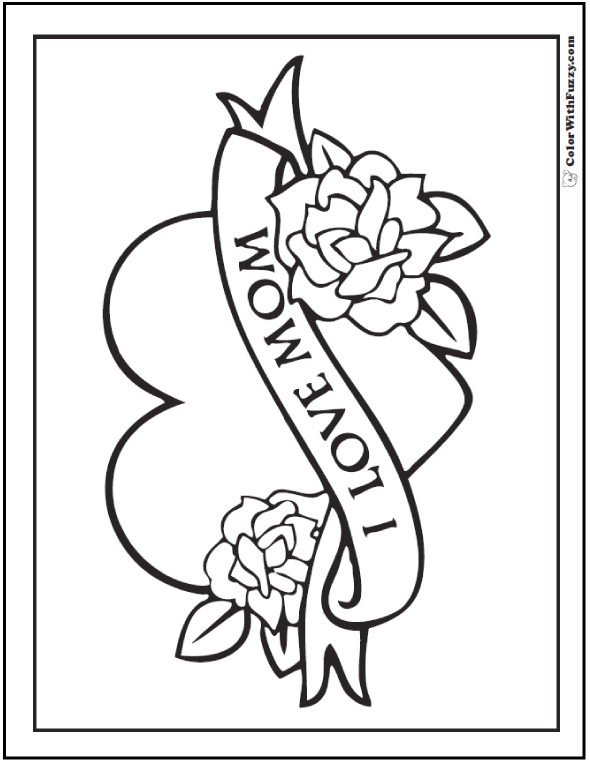 Coloring Mom I Love Mom Ribbon, Heart, Roses 590x762 Coloring Mom I Love Mom Ribbon, Heart, Roses