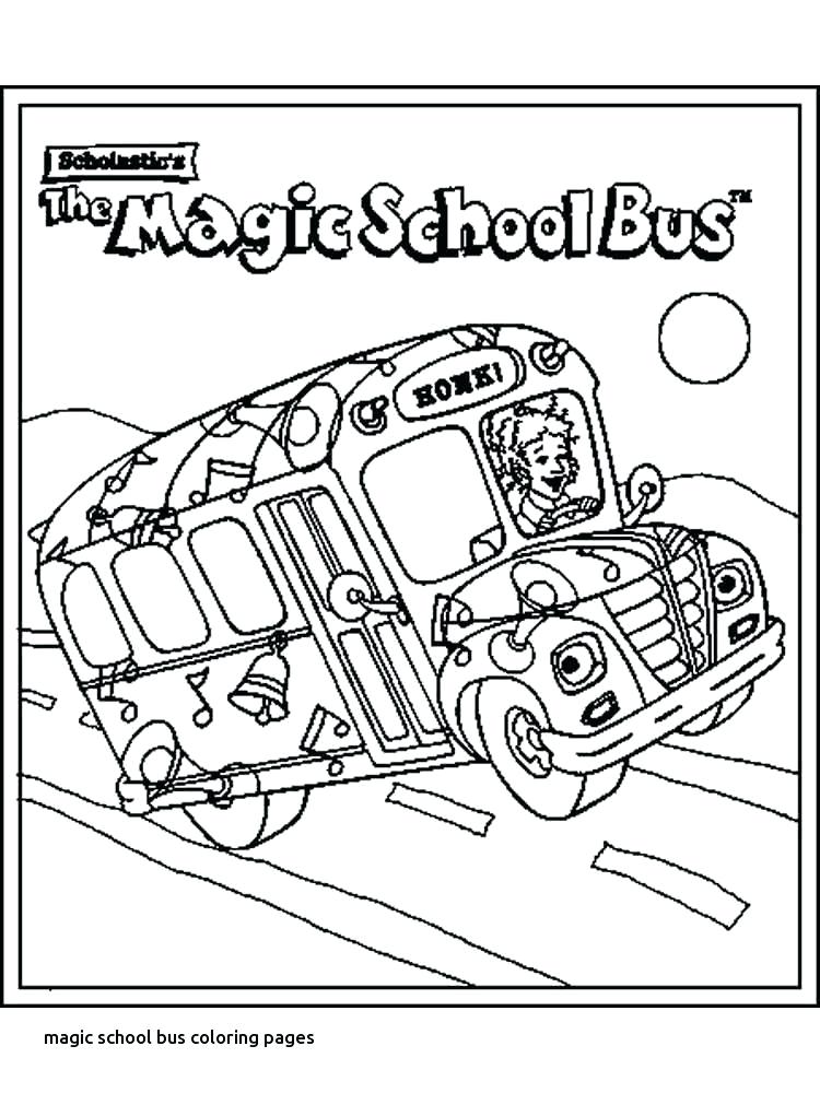 Magic School Bus Coloring Page Coloring Pages School Bus For Magic 750x1000 Magic School Bus Coloring Page Coloring Pages School Bus For Magic
