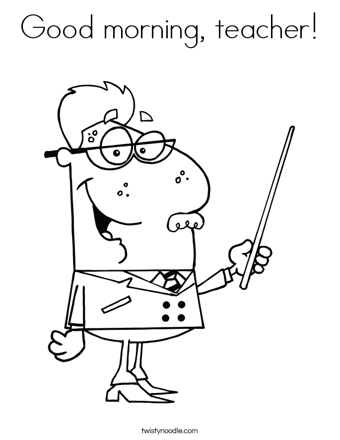 Good Morning, Teacher Coloring Page 685x886 Good Morning, Teacher Coloring Page