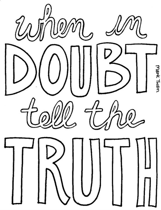 552x720 When In Doubt Tell The Truth By Crazy Fae